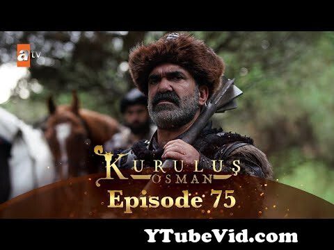 Jump To kurulus osman urdu season 4 episode 75 preview hqdefault Video Parts